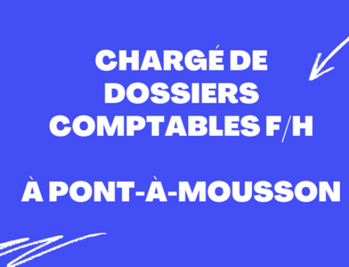 Chargé de dossiers comptables H/F à Pont-à-Mousson